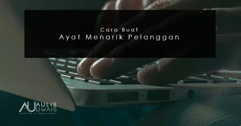 10 Cara Buat Ayat Menarik Pelanggan Yang Berkesan